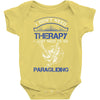 I Don't Need Therapy Just to Go Paragliding Baby Onesie