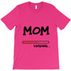 mom loading T-Shirt