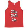STAY WITH ME Tank Top