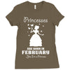 Princesses Are Born In February Ladies Fitted T-Shirt