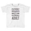 cleverly disguised Toddler T-shirt