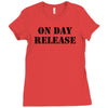 on day release Ladies Fitted T-Shirt
