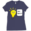 wattever! Ladies Fitted T-Shirt