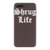 shrug life iPhone 7 Plus Case