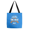 All Men Created Equal But The Best Born In May Tote Bags