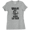 Back Of I Have A Crazy Mom And I am not Afraid To Use Her Ladies Fitted T-Shirt