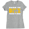 born to dive forced to work Ladies Fitted T-Shirt