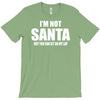 i'm not santa but sit on my lap T-Shirt