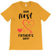 Our First Father's Day! Baby Girl T-Shirt