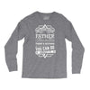 I Smile Youre Father Laugh Cant Do Anything Tshirt Long Sleeve Shirts