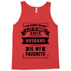 I've Been Called A Lot Of Names But Husband Is My Favorite Tank Top