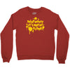 dont worry Crewneck Sweatshirt