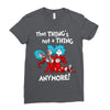 not a thing anymore Ladies Fitted T-Shirt