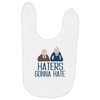 haters gonna hate Baby Bibs