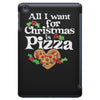 all i want for christmas is pizza iPad Mini
