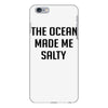 The Ocean Made Me Salty iPhone 6 Plus/6s Plus Case