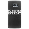 do better everday Samsung Galaxy S7 Edge Case
