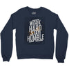 Work Hard, Stay Humble Crewneck Sweatshirt