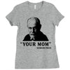 Your Mom, Sigmund Freud Quote, Ladies Fitted T-Shirt