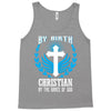 By Birth Christian By the Grace of God Tank Top