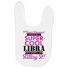 i never dreamed i would be a super cool libra but here i am killing it Baby Bibs