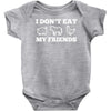 i don't eat my friends Baby Onesie