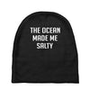 The Ocean Made Me Salty Baby Beanies
