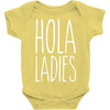 hola ladies   cool hip funny Baby Bodysuit