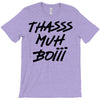 Thasss Muh Boiii T-Shirt