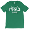 this is what a feminist looks like T-Shirt