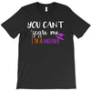 you can't scare me i'm a mother T-Shirt