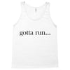 gotta run Tank Top