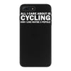 all i care about is cycling and maybe 3 people and food iPhone 7 Plus Case