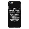 I ONLY DRINK BEER 3 DAYS A WEEK iPhone 6/6s Plus Case