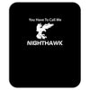 call me nighthawk step brothers Mousepad