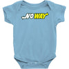 no way Baby Onesie
