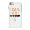 I Can I Will End Of The Story iPhone 7 Case