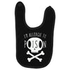 allergic to poison Baby Bibs