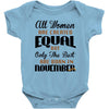all women are created equal but only the best are born in november Baby Bodysuit
