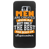 all men are created equal but only the best are born in september Samsung Galaxy S7 Edge