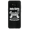 July Girls Are Sunshine Mixed With A Little Hurricane Samsung Galaxy S8
