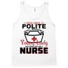 I Was One A Polite Well Mannered Young Lady And Then I Became A Nurse Tank Top