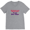 beer t shirt who said beer won't make you smart it made bud wiser funn V-Neck Tee
