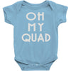 oh my quad Baby Onesie