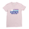 i Stopped Playing Fortnite To Be Here Ladies Fitted T-Shirt