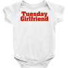 Tuesday Girlfriend Baby Bodysuit