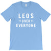 Leos Over Everyone T-Shirt