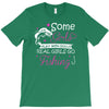 real girls go fishing T-Shirt