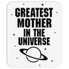 Greatest Mother In The Universe Mousepad
