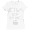 my brain is 90% movie quotes Ladies Fitted T-Shirt